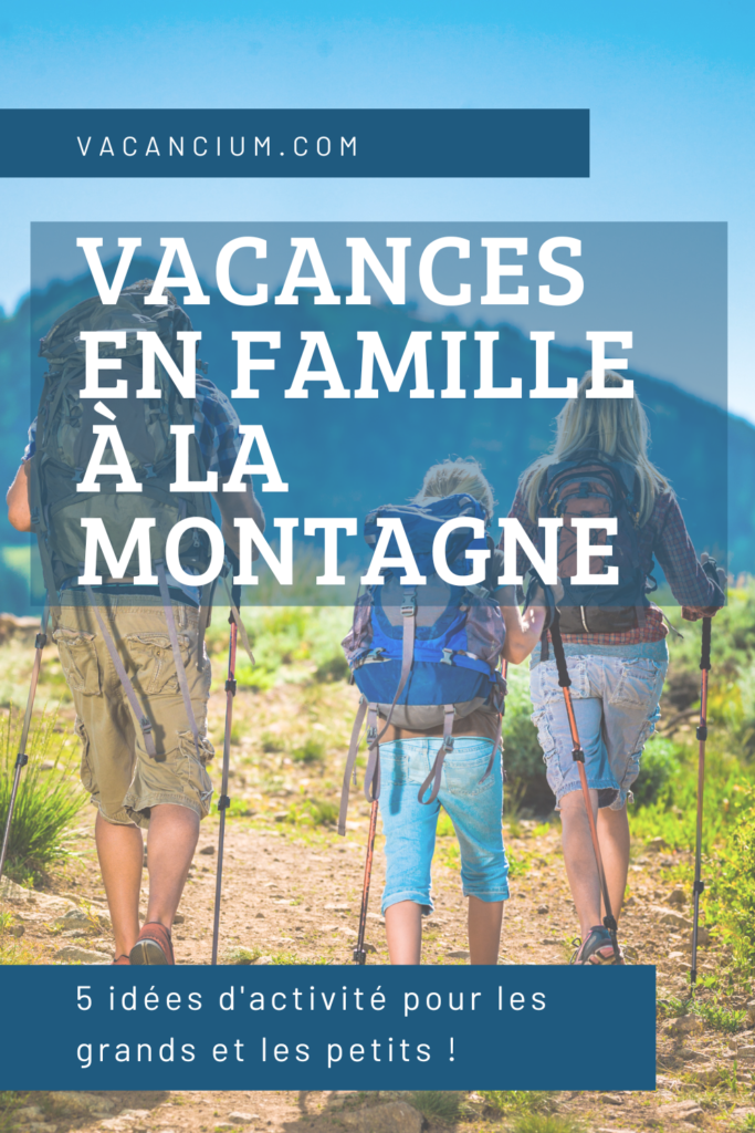 les activités en montagne été en famille