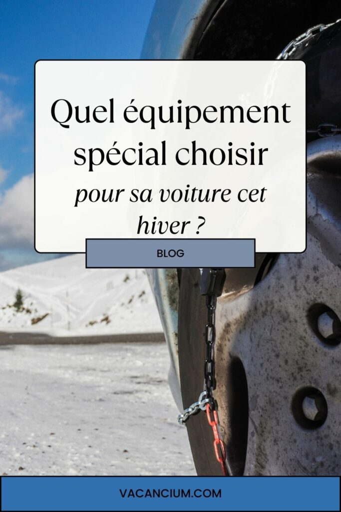 quel équipement choisir pour sa voiture cet hiver