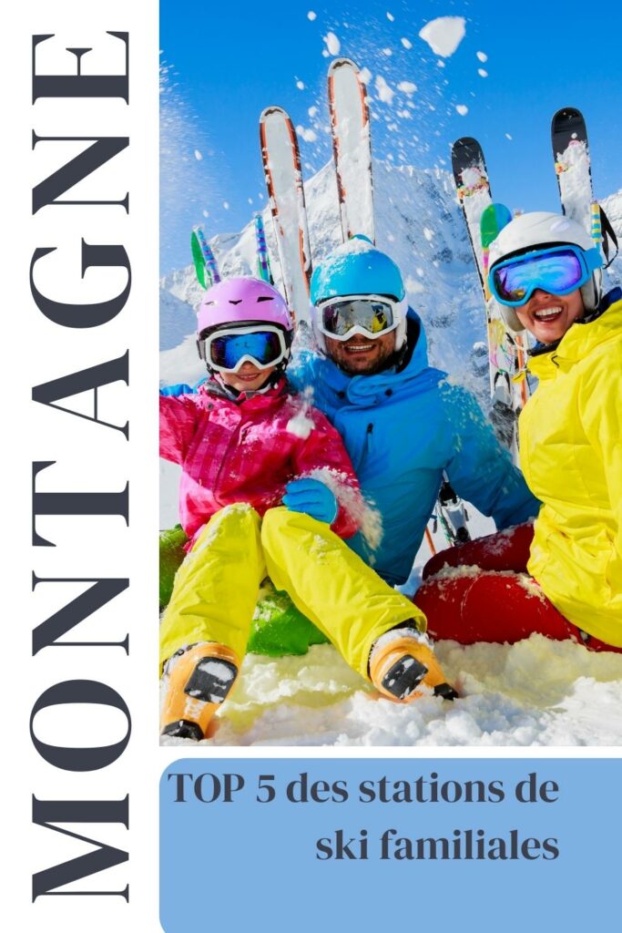 top 5 des stations de ski en famille